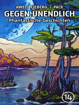 cover image of GEGEN UNENDLICH. Phantastische Geschichten – Nr. 14